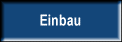 Einbau