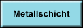 Metallschicht