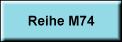 Reihe M74