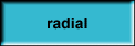 radial